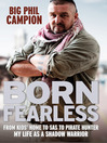 Born Fearless (eBook): From SAS to Mercenary to Pirate Hunter